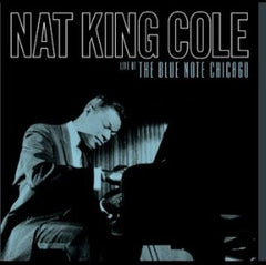 Nat King Cole: Live At The Blue Note Chicago 1953 (180 Gram Vinyl 2 LP) 2024 Release Date: 5/31/2024 (2 CD) Also Avail