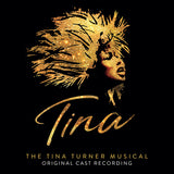 Tina Turner: The Tina Turner Musical 2019 (Original Cast Recordings) THE TINA TURNER MUSICAL / O.C.R.  LP 2021 Release Date: 3/26/2021