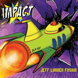 Jeff Lorber: Impact Jazz Fusion CD 2018 Release Date 8/17/18