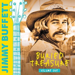 Jimmy Buffett: Buried Treasure  Volume One 1969 Recordings Nashville  CD 2017  Release Date 11/17/17