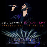 Josh Groban: Bridges Live Madison Square Garden (Deluxe CD/DVD Edition) 2019 Release Date 4/19/19