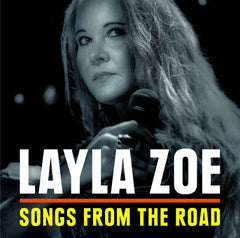Layla Zoe: Songs From The Road Live Hirsch Club Nuernberg, Germany March 21st 2017 CD/DVD 2017 DTS 5.1  7/21/17 Release Date
