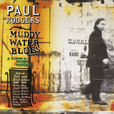 Paul Rodgers: Muddy Water Blues A Tribute To Muddy Waters (180 Gram Vinyl Gatefold Jacket 2 LP) 2021 Release Date: 6/18/2021