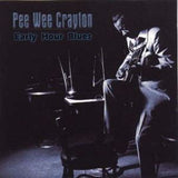 Pee Wee Crayton: Early Hour Blues 1983-84 CD 1999