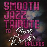 Stevie Wonder: Smooth Jazz Tribute To Stevie Wonder Ballads CD 2013