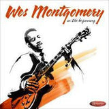 Wes Montgomery: In The Beginning 2 CD Deluxe Set 2015 05-12-15 Release Date
