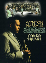 Wynton Marsalis And The Jazz at Lincoln Center Orchestra Live At Montreux Jazz Festival Yacub Addy and Odadaa- Congo Square DVD 16:9 Release Date 3/4/08