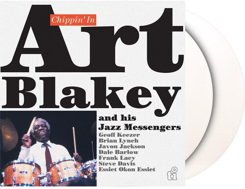 Art Blakey & Jazz Messengers: Chippin' In (Colored Vinyl White 180 Gram Vinyl Limited Edition Anniversary Edition) LP Release Date: 7/3/2026