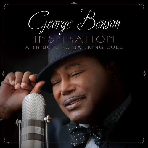 George Benson: Inspiration: A Tribute to Nat King Cole 2013-(Metallic Silver Vinyl LP) 2026 Release Date: 9/11/2026 Also Avail CD