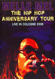 Melle Mel: Hip Hop Anniversary: Live In Cologne 2008 (DVD) 2009 Release Date: 8/11/2009