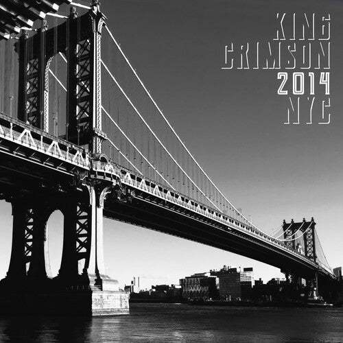 King Crimson: 2014 NYC  2014-2021  (200 Gram Vinyl Gatefold 2 LP Jacket) United Kingdom - Import) 2026 Release Date: 7/10/2026