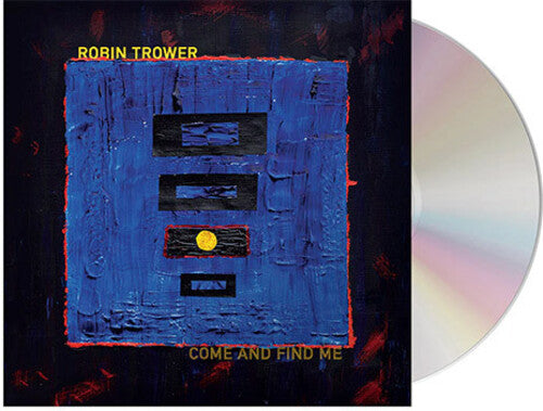 Robin Trower: Come And Find Me (LP) 2025 Release Date: 5/16/2025 CD Also Avail