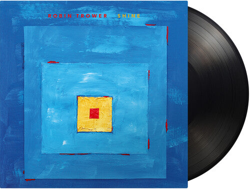Robin Trower: Shine  LP 2026 Release Date: 9/25/2026 Also Avail CD