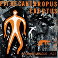 Charles Mingus Pithecanthropus Erectus (Hybrid SACD) Analogue Prod 2026 Release Date: 5/8/2026