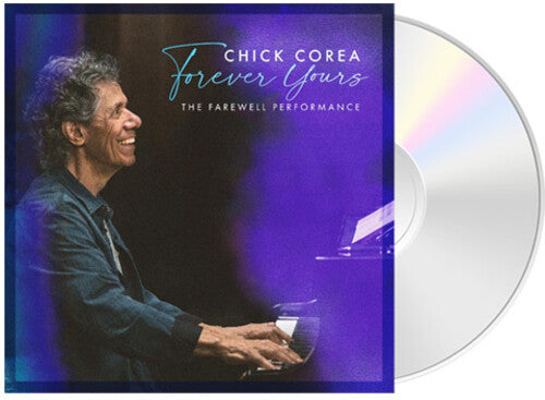 Chick Corea: Forever Yours: The Farewell Concert Ruth Eckerd Hall in Clearwater, FL (Gatefold Jacket 2 LP) 2026 Release Date: 2/27/2026 CD Also Avail