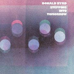 Donald Byrd: Stepping Into Tomorrow 1974 (Blue Note Classic Vinyl 180 Gram) 2025 Release Date: 7/18/2025