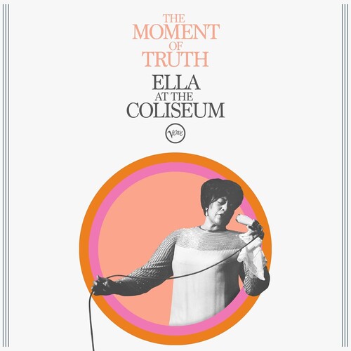 Ella Fitzgerald: The Moment of Truth: Ella at the Coliseum 1967 (LP) 2025 Release Date: 2/28/2025 CD Also Avail