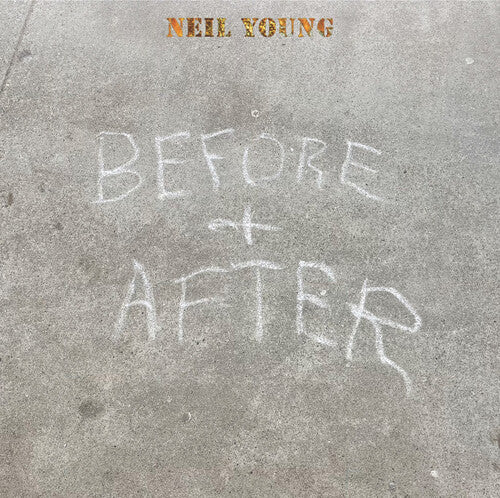 Neil Young: Before And After (Blu-ray Audio Only) 2023 Release Date: 12/8/2023- LP Also Avail