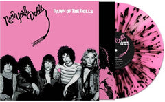 New York Dolls: Dawn Of The Dolls 1973 -(Colored Vinyl Pink Black Splatter LP) 2023 Release Date: 8/11/2023