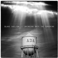 Blake Shelton: Bringing Back The Sunshine CD 2014 09-30-14 Release Date