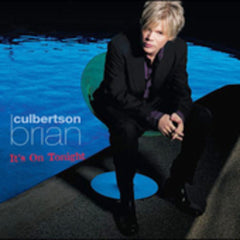 Brian Culbertson: It's on Tonight (CD) 2015  Release Date: 7/26/2005