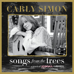 Carly Simon: Songs From The Trees (A Musical Memoir Collection 2 CD 2015 Release Date 11-20-15 Release Date
