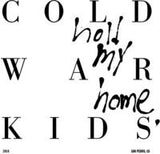 Cold War Kids: Hold My Home CD 2014 Includes the single ''All This Could Be Yours''