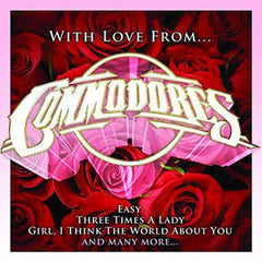 Commodores: With Love From Commodores Import CD 2015 Includes "Easy" & Three Times A Lady".....