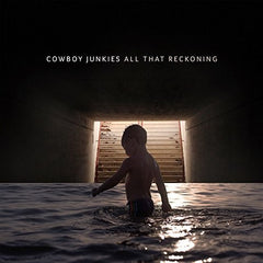 Cowboy Junkies: All That Reckoning CD 2018 Release Date 7/13/18