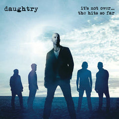 Daughtry: It's Not Over The Hits So CD 2016 02-12-16 Release Date
