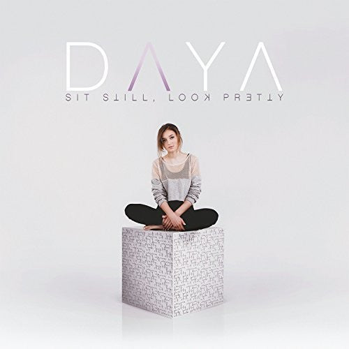 Daya: Sit Still Look Pretty Pop CD 2016 Release Date 10/7/16