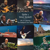 Djabe & Steve Hackett:  Life Is A Journey The Budapest Live Tapes (2 CD+DVD) 2017 Release Date: 10/5/2018
