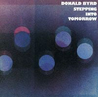 Donald Byrd: Stepping Into Tomorrow CD 2000
