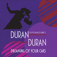 DURAN DURAN: Dreaming Of Your Cars -1979 Demos Part 2  (Colored Vinyl LP) 2020 Release Date: 10/30/2020