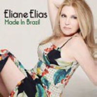 Eliane Elias: Made in Brazi- Latin Jazz CD 2015