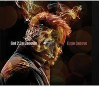 Euge Groove: Got 2 Be Groovin CD 2014 Funk/Jazz