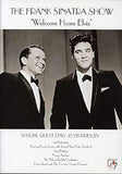 Frank Sinatra Show:  Welcome Home Elvis Frank 1960 ABC Network Sinatra (Actor) Elvis Presley (Actor)  Rated:   NR    Format: DVD