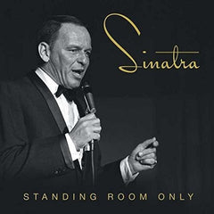 Frank Sinatra Standing Room Only 3PC CD Live At The Sands, Las Vegas Jan 28, 1966 & The Spectrum, Philadelphia 1974  2018 Release Date 5/4/18