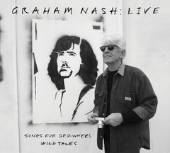 Graham Nash: Live Songs For Beginners Wild Tales CD 2022 Release Date: 5/6/2022