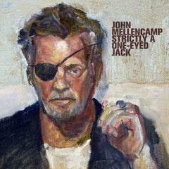 John Mellencamp: Strictly A One-Eyed Jack (LP) 2022 Release Date: 5/20/2022