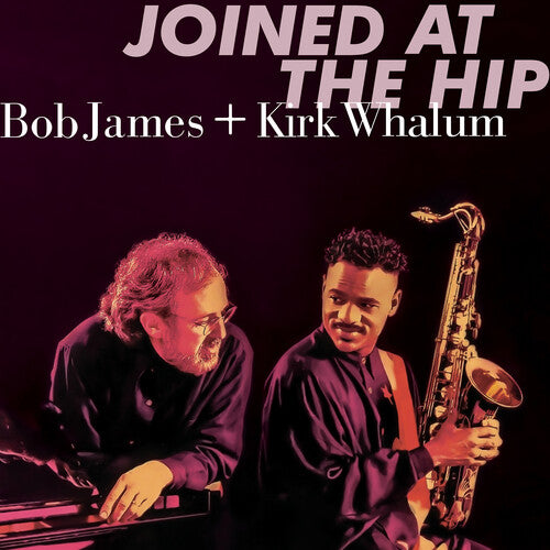 Bob James: Joined At The Hip 1996 - 2019 Remastered (SACD HYBRID) 2019 Release Date: 12/20/2019