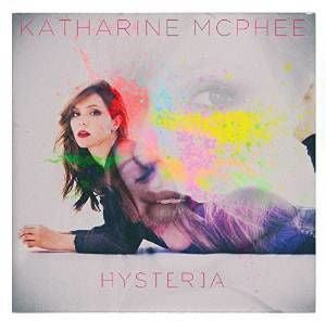 Katharine McPhee: Hysteria CD 2015 09-18-15 Release Date