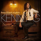 Kenny G: Brazilian Nights Deluxe Edition CD 2015 BRAZILIAN NIGHTS- Inspired by listening to Bossa Nova recordings by Cannonball Adderley, Paul Desmond and Stan Getz.