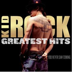 Kid Rock:  Greatest Hits: You Never Saw Coming (CD) 15 Remastered Tracks 2018 Release Date: 9/21/2018