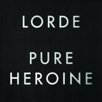 Lorde: Pure Heroine Extended CD 2013 Ella Yelich-O'Conner Grammy Winner Song of the Year "Royals"