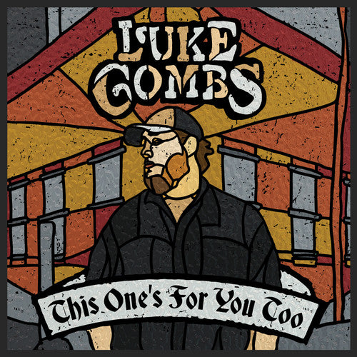 Luke Combs: This One's For You Too CD 2018 Release Date 6/1/18