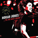 Norah Jones: Til We Meet Again- Performances from the US, France, Italy, Brazil and Argentina 2017-19. Recorded Live (CD) 2021  Release Date: 4/16/2021