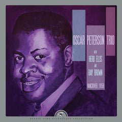 Oscar Peterson Trio: Vancouver, 1958 LP 2023 Release Date: 2/17/2023