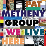 Pat Metheny Group: We Live Here CD 2006 Grammy Award Winning Album,