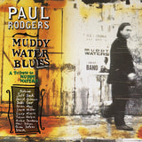 Paul Rodgers:  Muddy Water Blues A Tribute To Muddy Waters (180 Gram Vinyl Gatefold Jacket 2 LP) 2021 Release Date: 6/18/2021